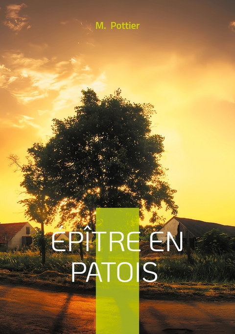 &Eacute;p&icirc;tre en patois - M Pottier
