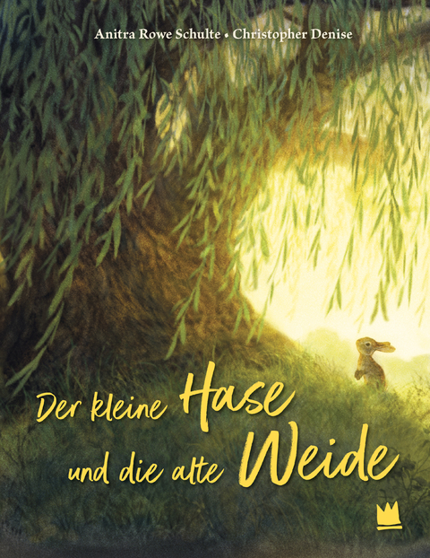 Der kleine Hase und die alte Weide - Anitra Rowe Schulte