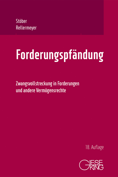 Forderungspfändung - Kurt Stöber, Klaus Rellermeyer