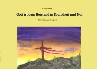 Gott ist dein Beistand in Krankheit und Not