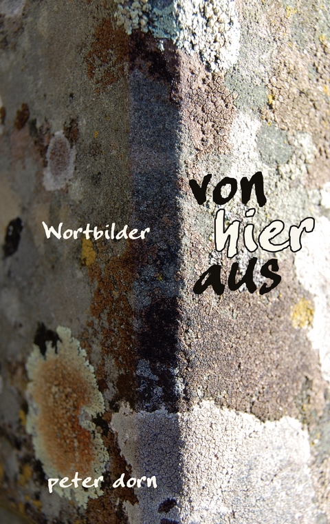 VON HIER AUS - Peter Dorn