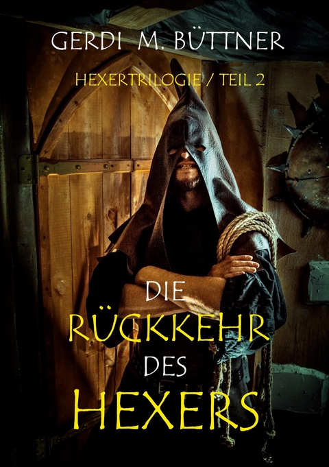 Die R&uuml;ckkehr des Hexers - Gerdi M. B&uuml;ttner