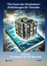 Die Kunst den Neudenkens - Abdichtung f&uuml;r Vision&auml;re - Thomas Pochner