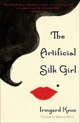 The Artificial Silk Girl - Keun, Irmgard; Von Ankum, Kathie
