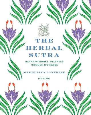 The Herbal Sutra - Madhulika Banerjee