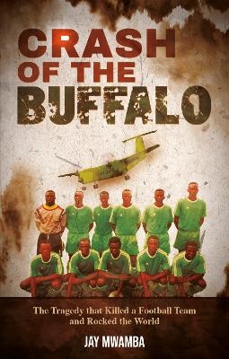 Crash of the Buffalo - Jay Mwamba