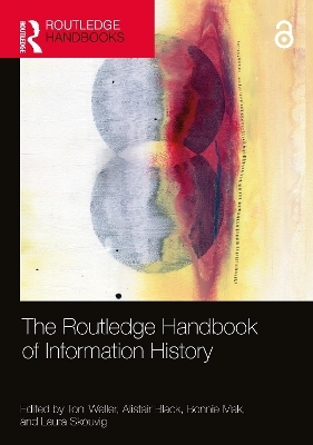 The Routledge Handbook of Information History - 