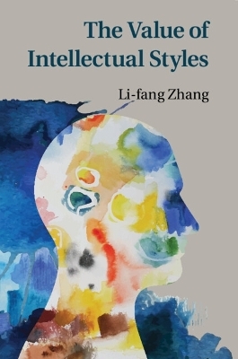 The Value of Intellectual Styles - Li-fang Zhang