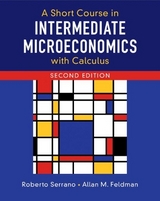 A Short Course in Intermediate Microeconomics with Calculus - Serrano, Roberto; Feldman, Allan M.