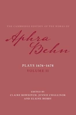 Plays 1676&ndash;1678: Volume 2, Plays 1676&ndash;1678 - Aphra Behn