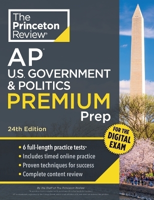 Princeton Review AP U.S. Government & Politics Premium Prep, 24th Edition