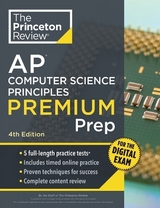 Princeton Review AP Computer Science Principles Premium Prep, 4th Edition - Princeton Review