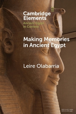 Making Memories in Ancient Egypt - Leire Olabarria