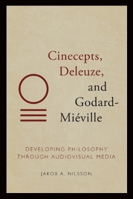 Cinecepts, Deleuze, and Godard-Miéville