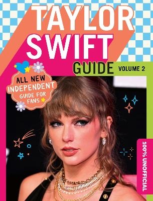 100% Unofficial Taylor Swift Guide -  100% Unofficial, Ben Wilson