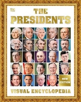 The Presidents Visual Encyclopedia, 3rd Edition - Dk