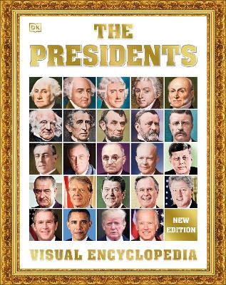 The Presidents Visual Encyclopedia, 3rd Edition