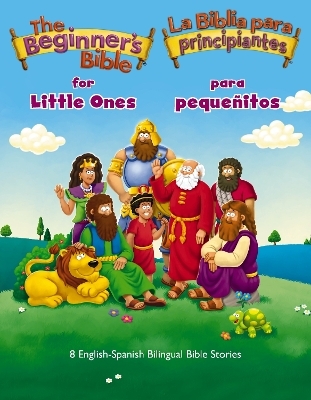 The Beginner&rsquo;s Bible for Little Ones (Bilingual) / La Biblia para principiantes para peque&ntilde;itos (Biling&uuml;e) -  The Beginner's Bible