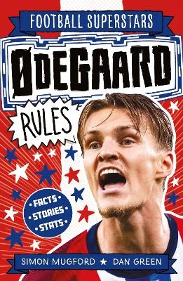 Football Superstars: &Oslash;degaard Rules - Simon Mugford