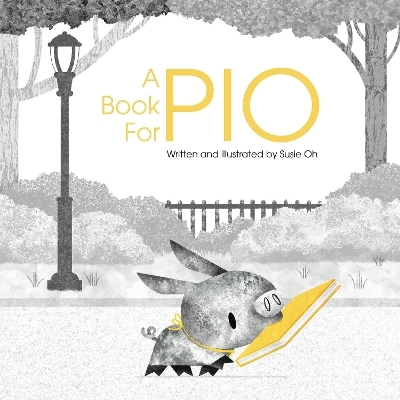 A Book for Pio - Susie Oh
