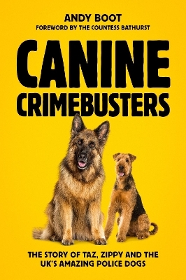 Canine Crimebusters - Andy Boot