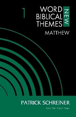 Matthew, Volume 1 - Patrick Schreiner