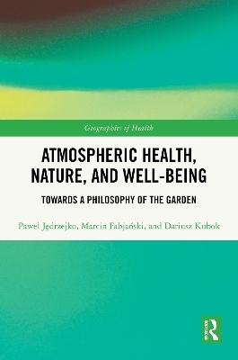 Atmospheric Health, Nature, and Well-being - Paweł Jędrzejko, Marcin Fabjański, Dariusz Kubok