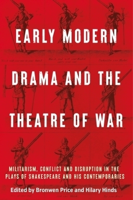 Early Modern Drama and the Theatre of War - 