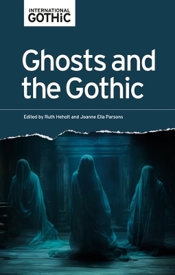 Ghosts and the Gothic - 
