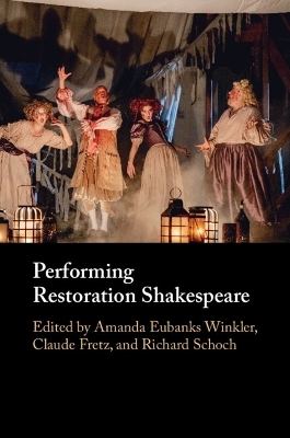 Performing Restoration Shakespeare - 