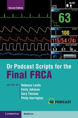 Dr Podcast Scripts for the Final FRCA - 