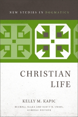 Christian Life - Kelly M. Kapic