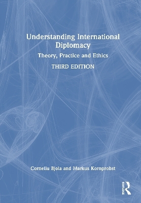 Understanding International Diplomacy - Corneliu Bjola, Markus Kornprobst