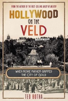 Hollywood on the Veld - Ted Botha