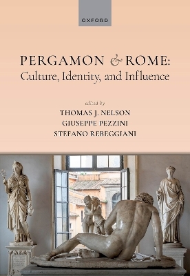 Pergamon and Rome: Culture, Identity, and Influence - 