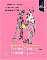 Brocklehurst's Textbook of Geriatric Medicine and Gerontology - Rockwood, Kenneth; Hubbard, Ruth E.; Clegg, Andrew P.
