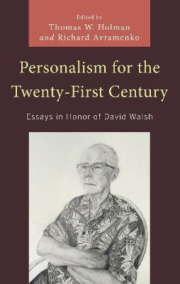 Personalism for the Twenty-First Century - 