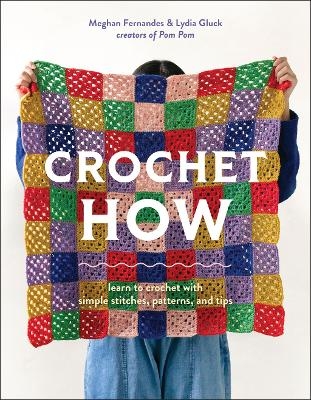 Crochet How - Meghan Fernandes, Lydia Gluck