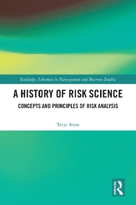 A History of Risk Science - Terje Aven