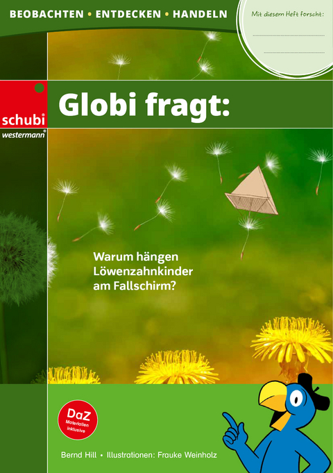 Globi fragt: Warum h&auml;ngen L&ouml;wenzahnkinder am Fallschirm?