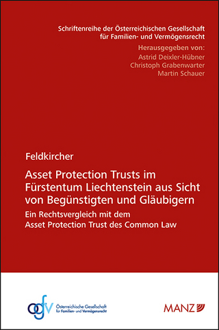 Asset Protection Trusts im Fürstentum Liechtenstein aus Sicht von Begünstigten und Gläubigern