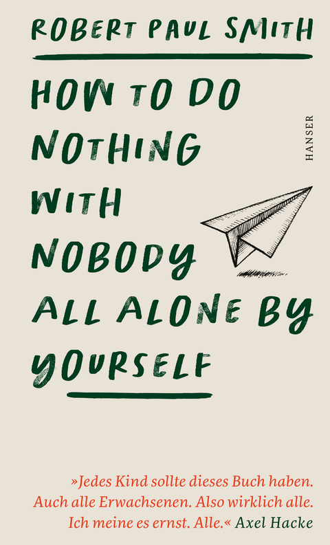 How to Do Nothing with Nobody All Alone by Yourself - Robert Paul Smith