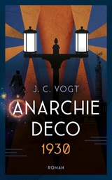 Anarchie D&eacute;co 1930 - JC Vogt