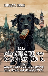 Die f&uuml;nf Gebote des Konstantin K. - Christi Beck