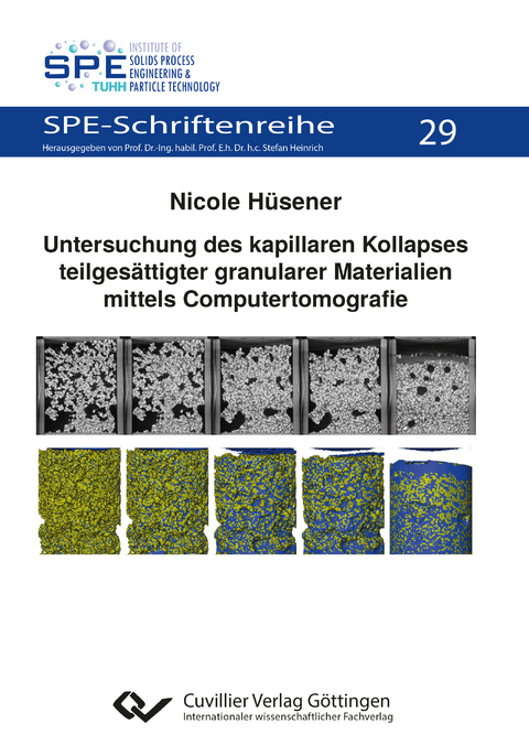 Untersuchung des kapillaren Kollapses teilgesättigter granularer Materialien mittels Computertomografie - Nicole Hüsener