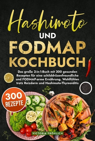 Hashimoto und Fodmap Kochbuch