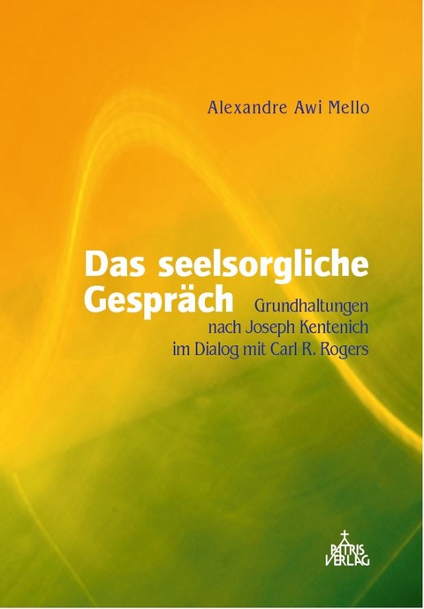 Das seelsorgliche Gespr&auml;ch - Alexandre Awi Mello