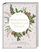 Weihnachtsstern, Tannenbaum und Kerzenduft - Anna C. Rupp