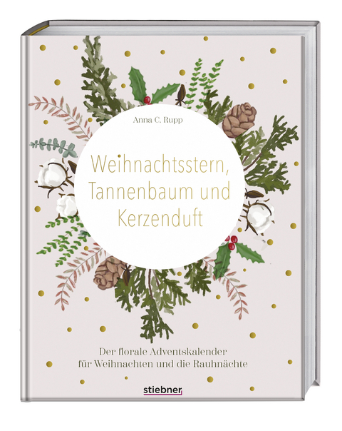 Weihnachtsstern, Tannenbaum und Kerzenduft - Anna C. Rupp