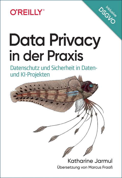 Data Privacy in der Praxis - Katharine Jarmul, Marcus Fraaß